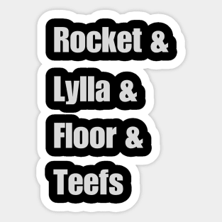 ROCKET & LYLLA & FLOOR & TEEFS Sticker